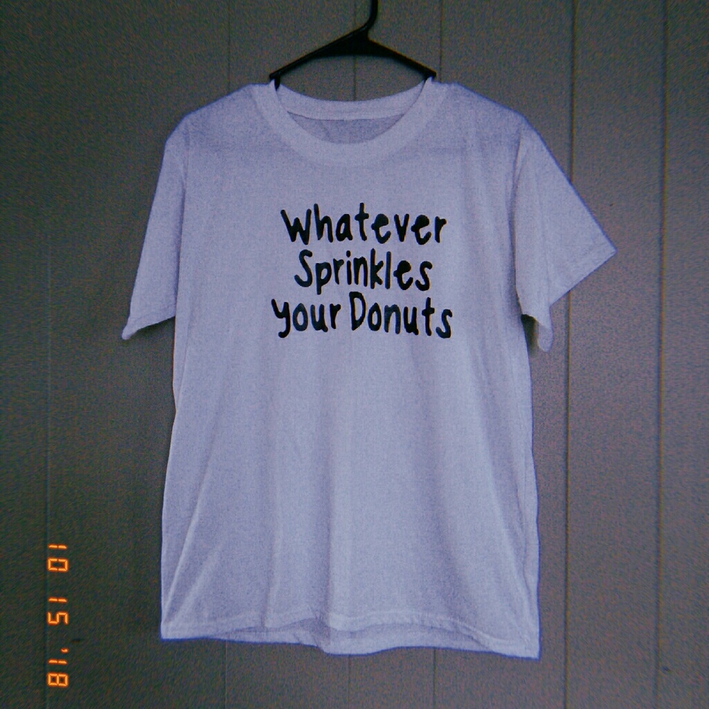 BRAND NEW "Whatever Sprinkles Your Donuts" t-shirt